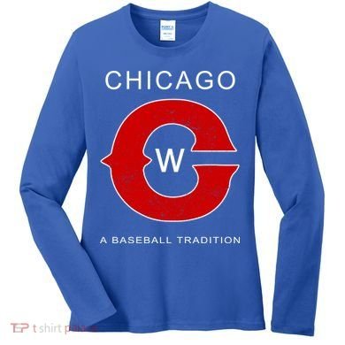 Chicago A Baseball Tradition Women's Long Sleeve Shirt