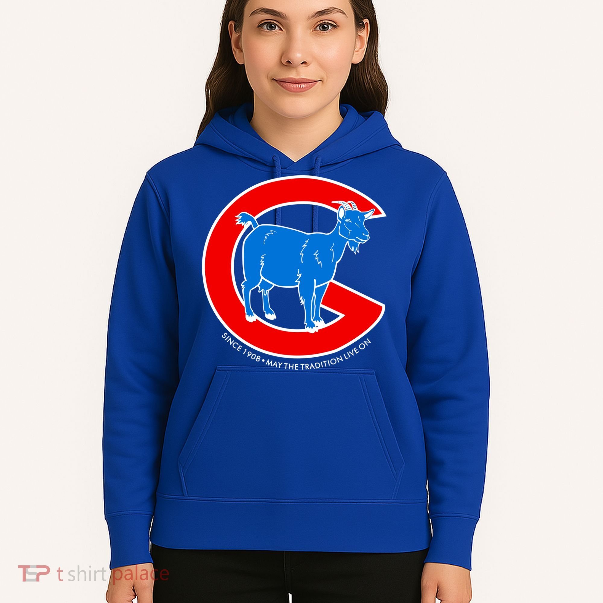 Chicago Billy Goat Since 1908 May the Tradition Live On Hoodie