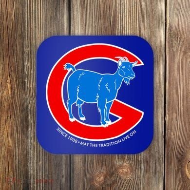 Chicago Billy Goat Since 1908 May the Tradition Live On Coaster