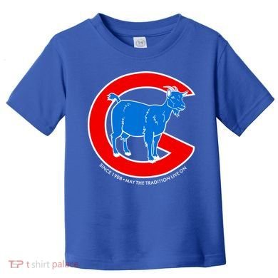 Chicago Billy Goat Since 1908 May the Tradition Live On Toddler T-Shirt