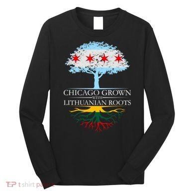 Chicago Grown With Lithuanian Roots Long Sleeve Shirt