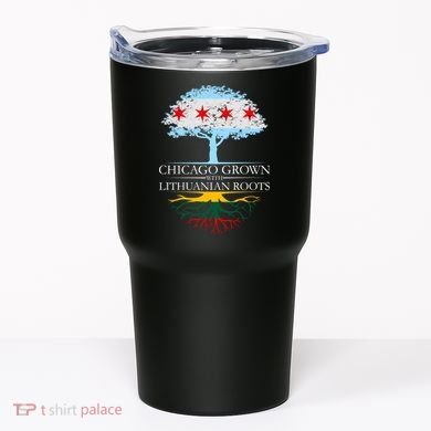 Chicago Grown With Lithuanian Roots Tumbler