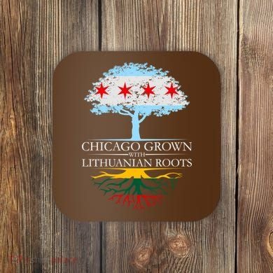 Chicago Grown With Lithuanian Roots Coaster