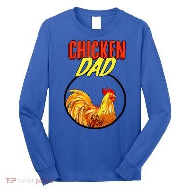 Chicken Dad Long Sleeve Shirt
