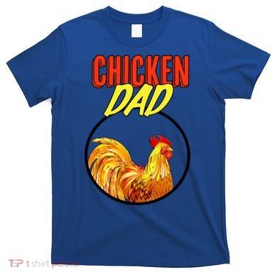 Chicken Dad T-Shirt