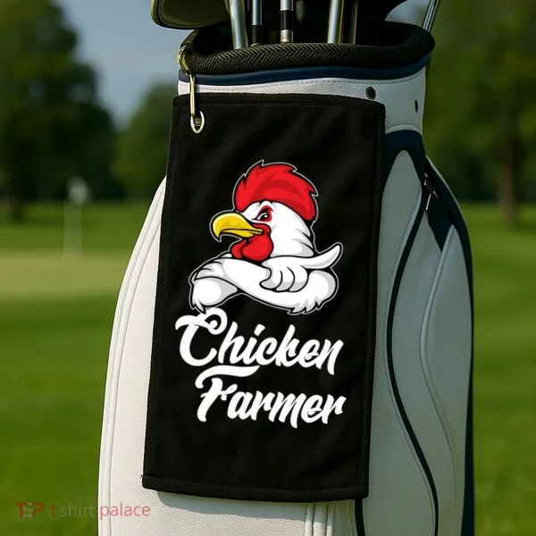 Chicken Farmer  Golf Towel