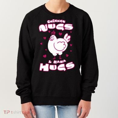 Chicken Nugs And Mama Hugs Women's Sweatshirt