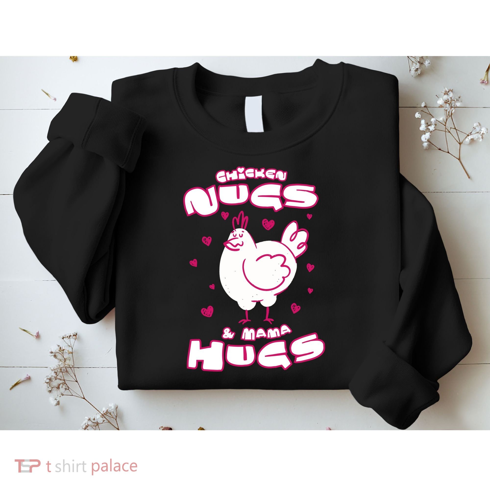Chicken Nugs And Mama Hugs Sweatshirt