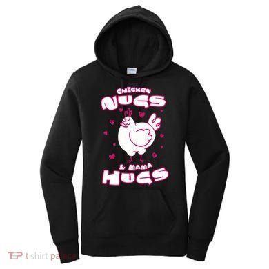 Chicken Nugs And Mama Hugs Women's Hoodie