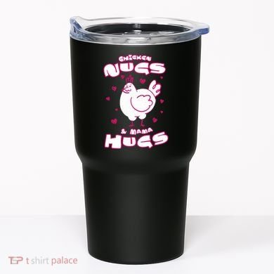 Chicken Nugs And Mama Hugs Tumbler