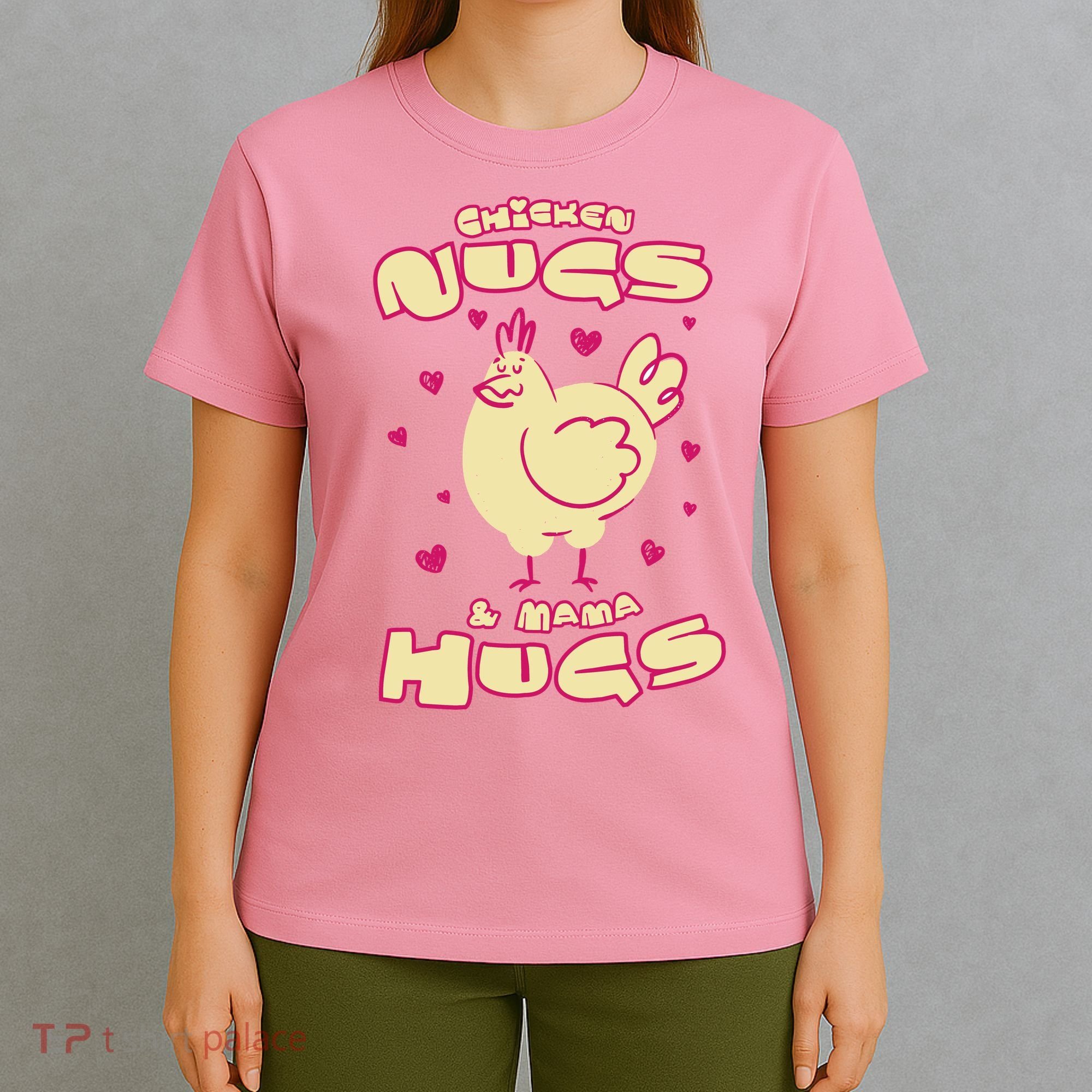 Chicken Nugs And Mama Hugs T-Shirt