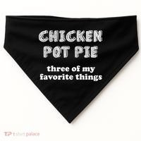 Chicken Pot Pie My Three Favorite Things USA-Made Doggie Bandana thumb 0