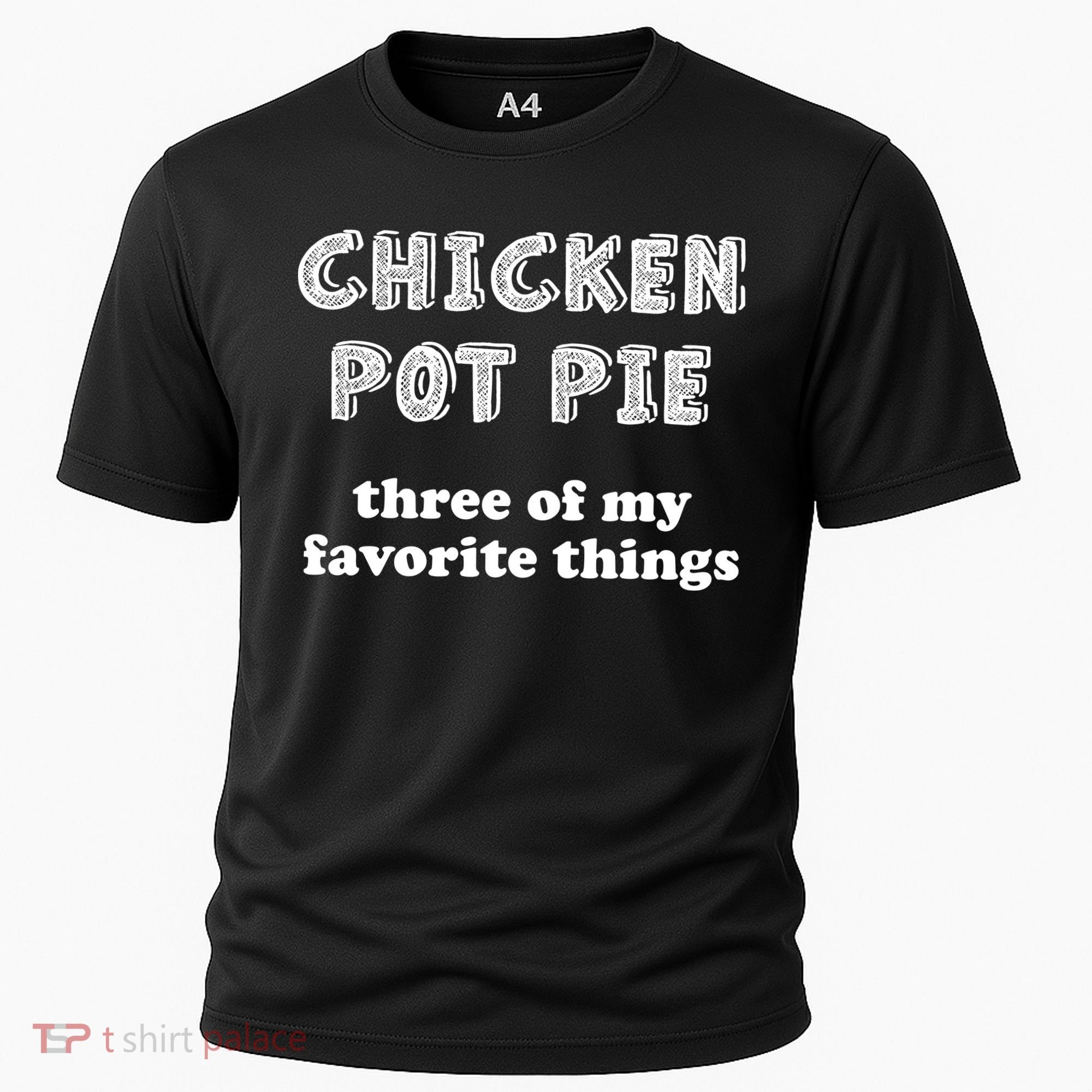 Chicken Pot Pie My Three Favorite Things Cooling Performance Crew T-Shirt