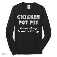 Chicken Pot Pie My Three Favorite Things Tall Long Sleeve Shirt thumb 0