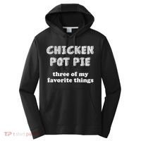 Chicken Pot Pie My Three Favorite Things Performance Fleece Hoodie thumb 0