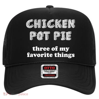 Chicken Pot Pie My Three Favorite Things Hat