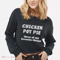 Chicken Pot Pie My Three Favorite Things Cropped Pullover Crew thumb 2