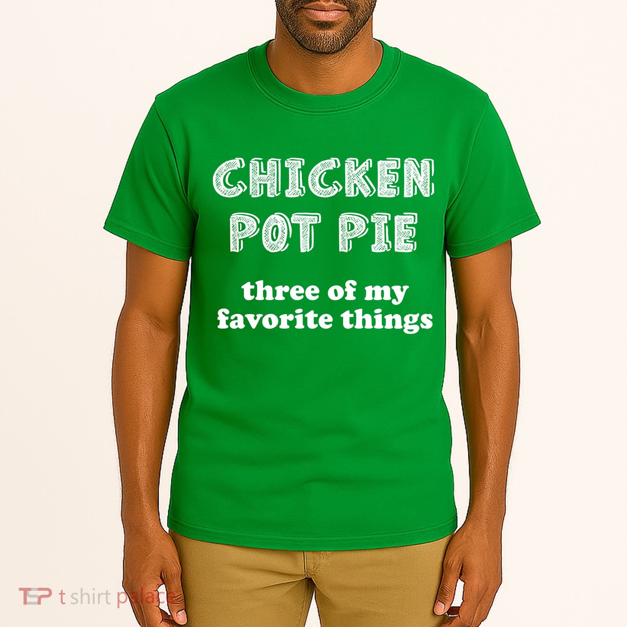 Chicken Pot Pie My Three Favorite Things Tall T-Shirt