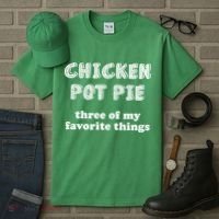 Chicken Pot Pie My Three Favorite Things Tall T-Shirt thumb 3