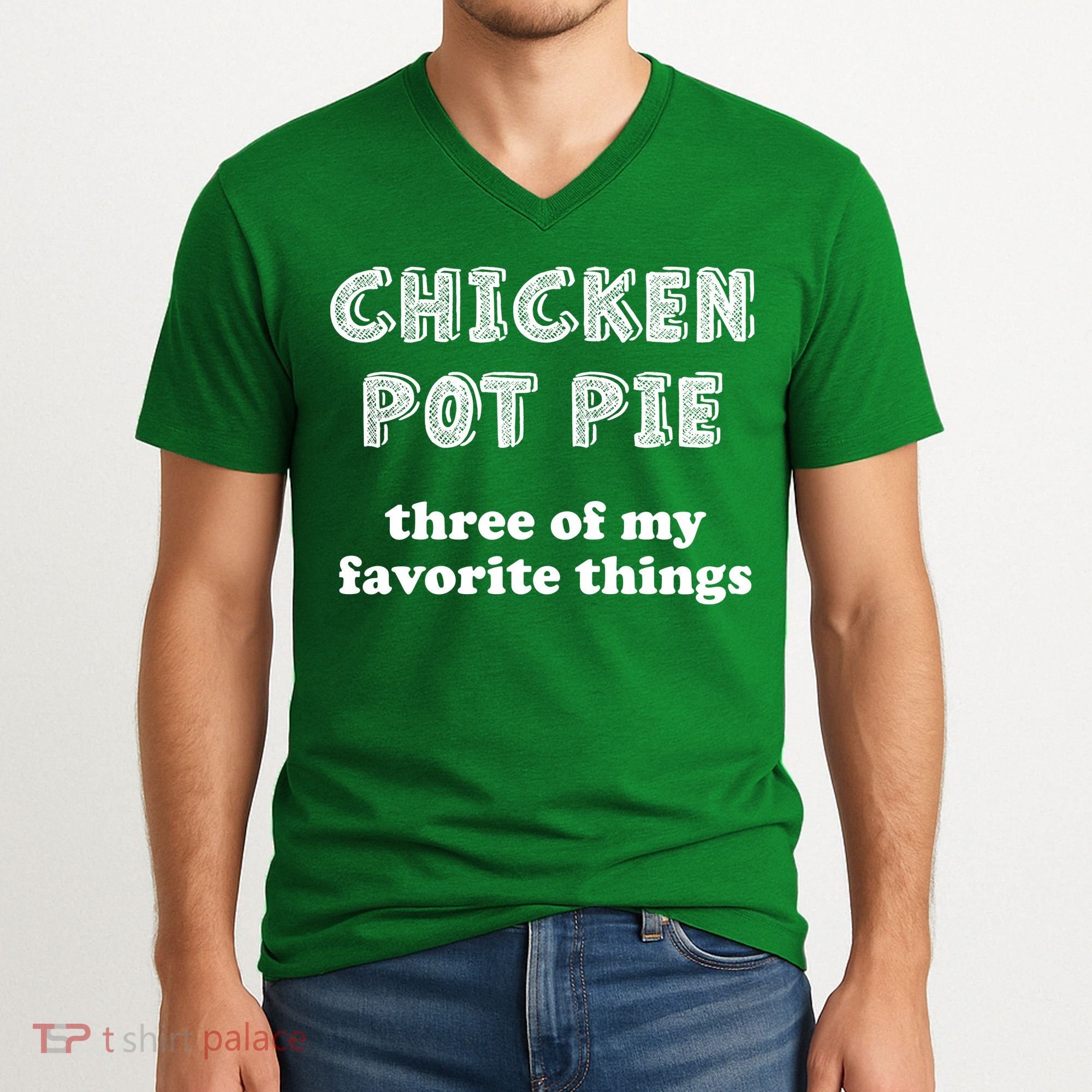 Chicken Pot Pie My Three Favorite Things V-Neck T-Shirt