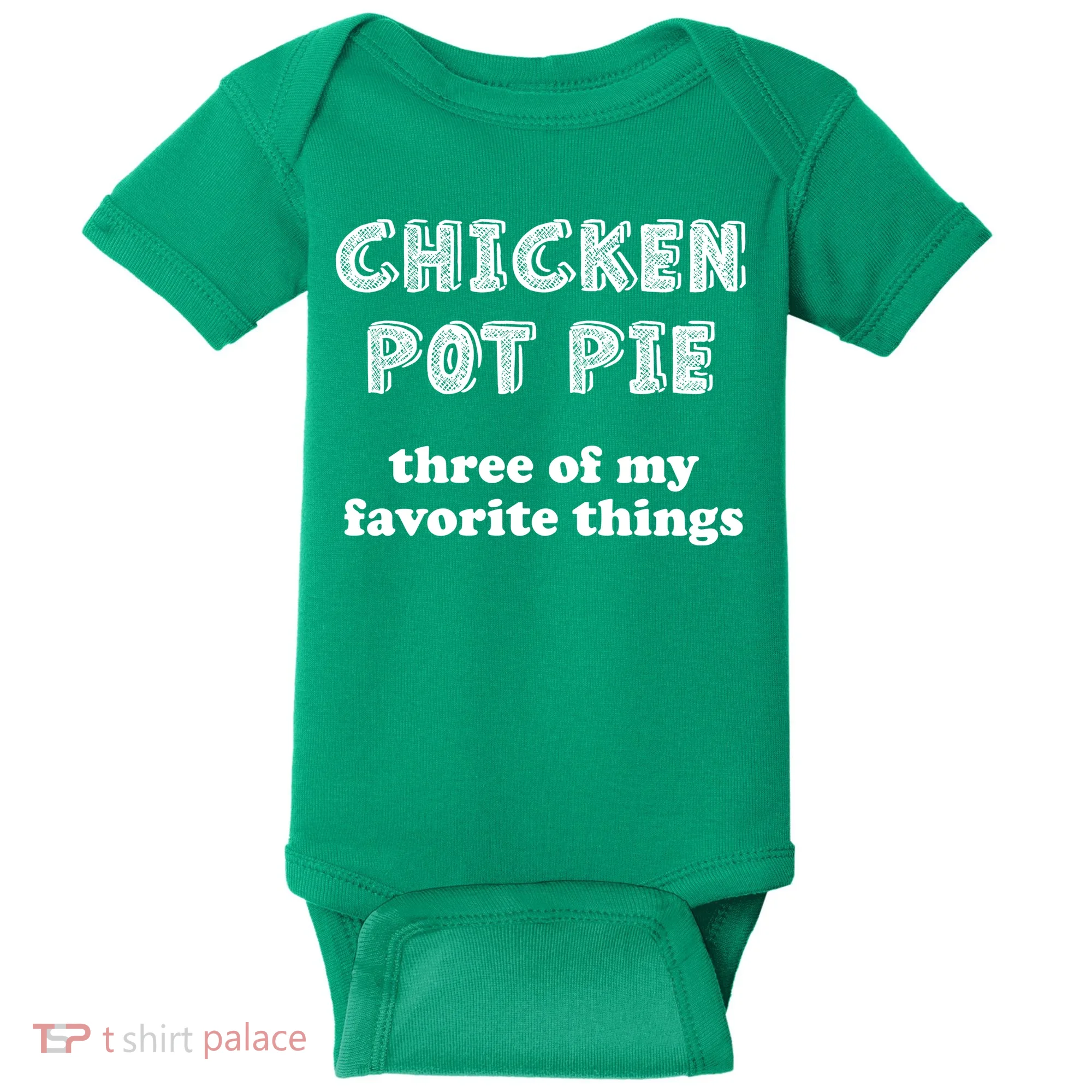 Chicken Pot Pie My Three Favorite Things Baby Bodysuit