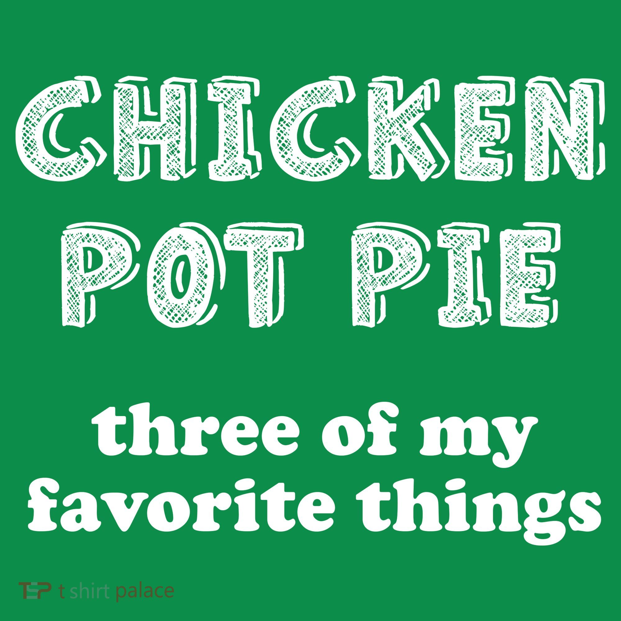 Chicken Pot Pie My Three Favorite Things Kids Sweatshirt