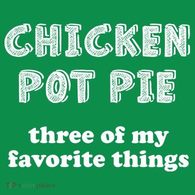 Chicken Pot Pie My Three Favorite Things Kids Long Sleeve Shirt