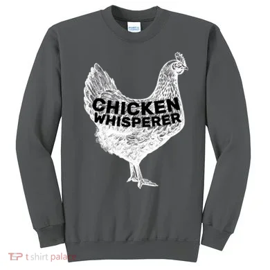 Chicken Whisperer Sweatshirt