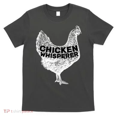 Chicken Whisperer T-Shirt