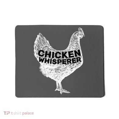 Chicken Whisperer Mousepad