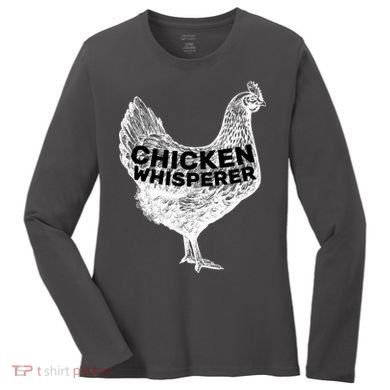 Chicken Whisperer Women's Long Sleeve Shirt