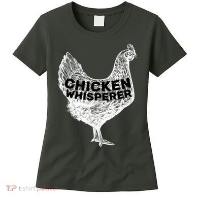 Chicken Whisperer Women's T-Shirt