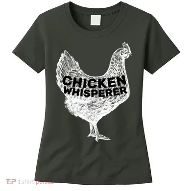 Chicken Whisperer Women's T-Shirt