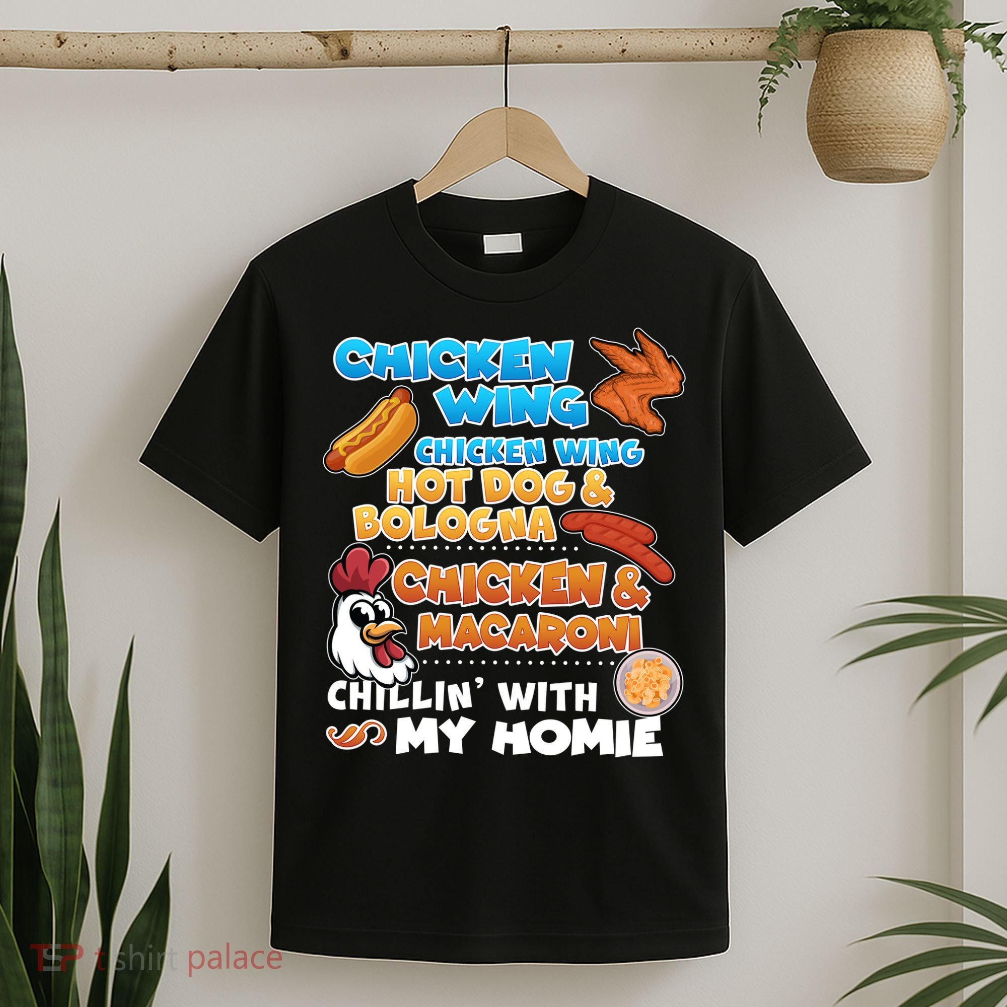 Chicken Wing Hot Dog Bologna Macaroni Homie T-Shirt