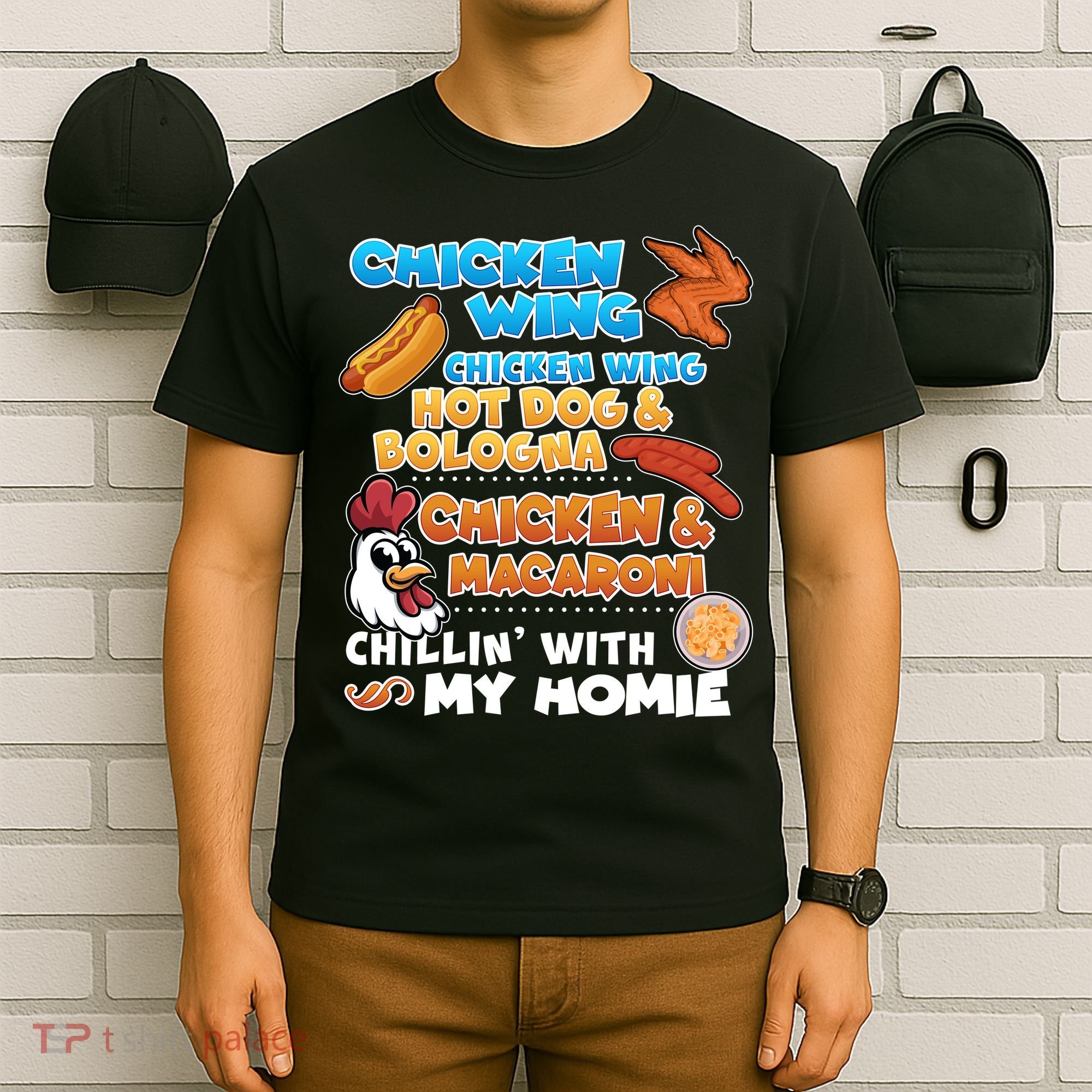 Chicken Wing Hot Dog Bologna Macaroni Homie T-Shirt