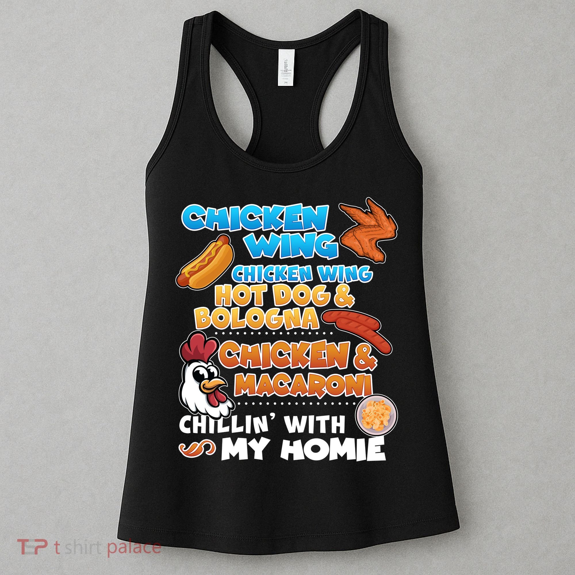 Chicken Wing Hot Dog Bologna Macaroni Homie Women's Tank Top