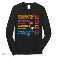 Chicken Wing Hot Dog Macaroni Chillin With My Homies Long Sleeve Shirt thumb 0