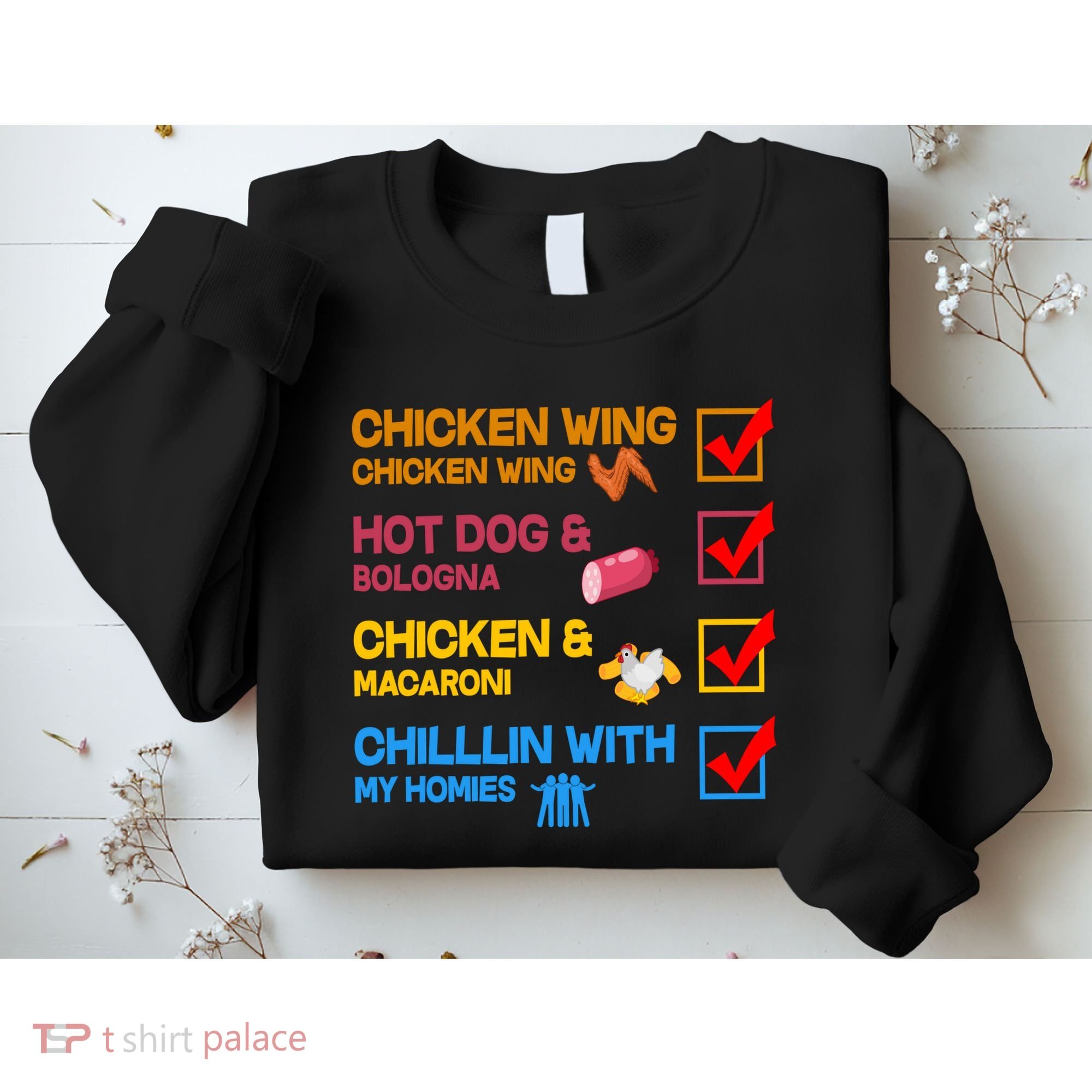 Chicken Wing Hot Dog Macaroni Chillin With My Homies Sweatshirt