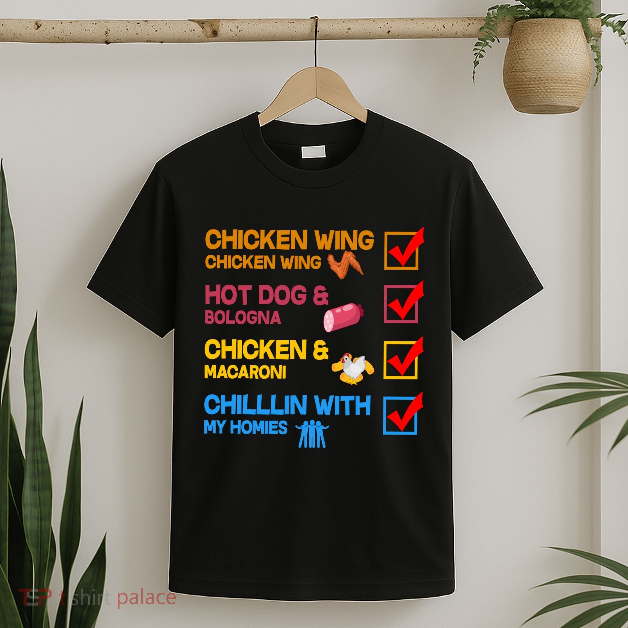 Chicken Wing Hot Dog Macaroni Chillin With My Homies T-Shirt
