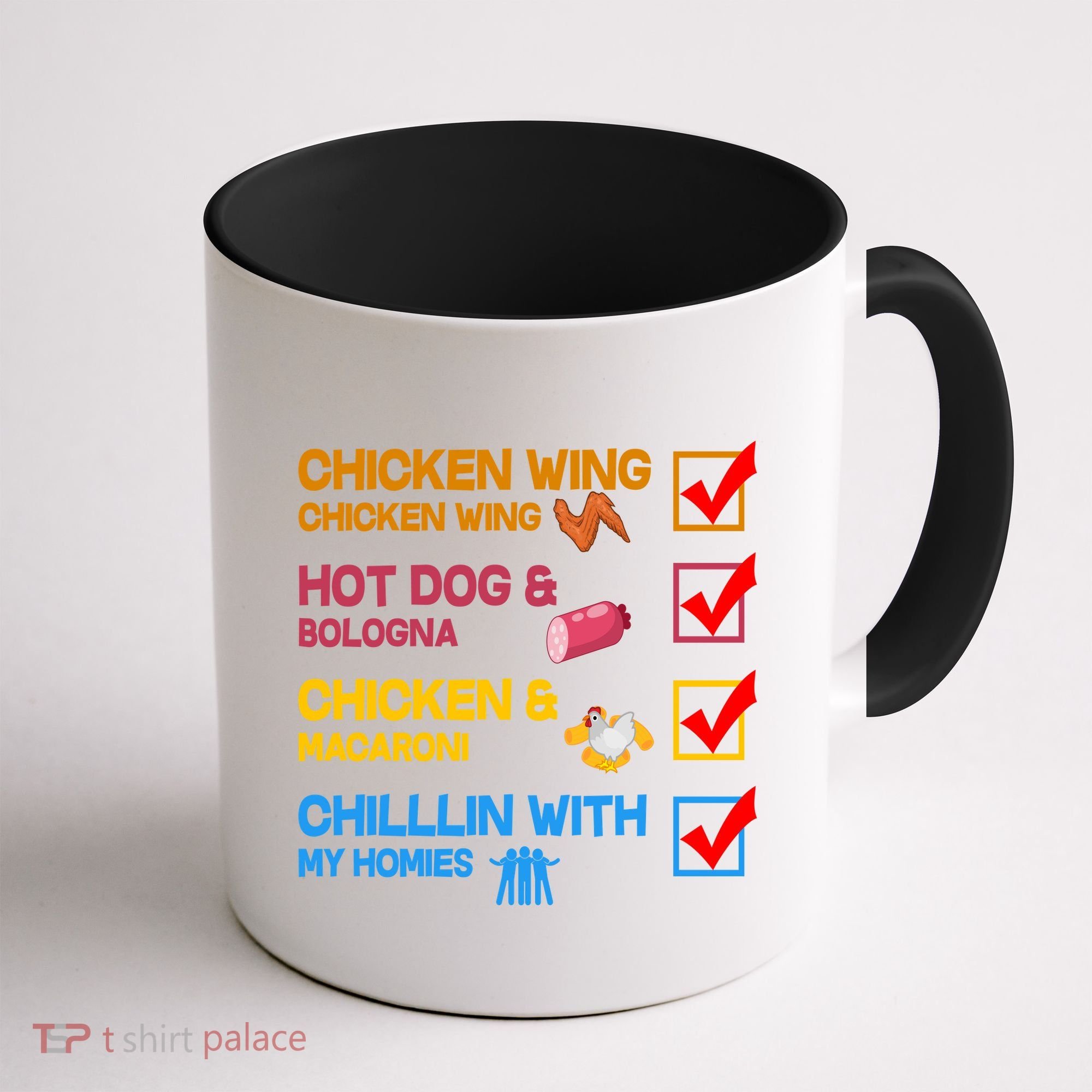 Chicken Wing Hot Dog Macaroni Chillin With My Homies Coffee Mug