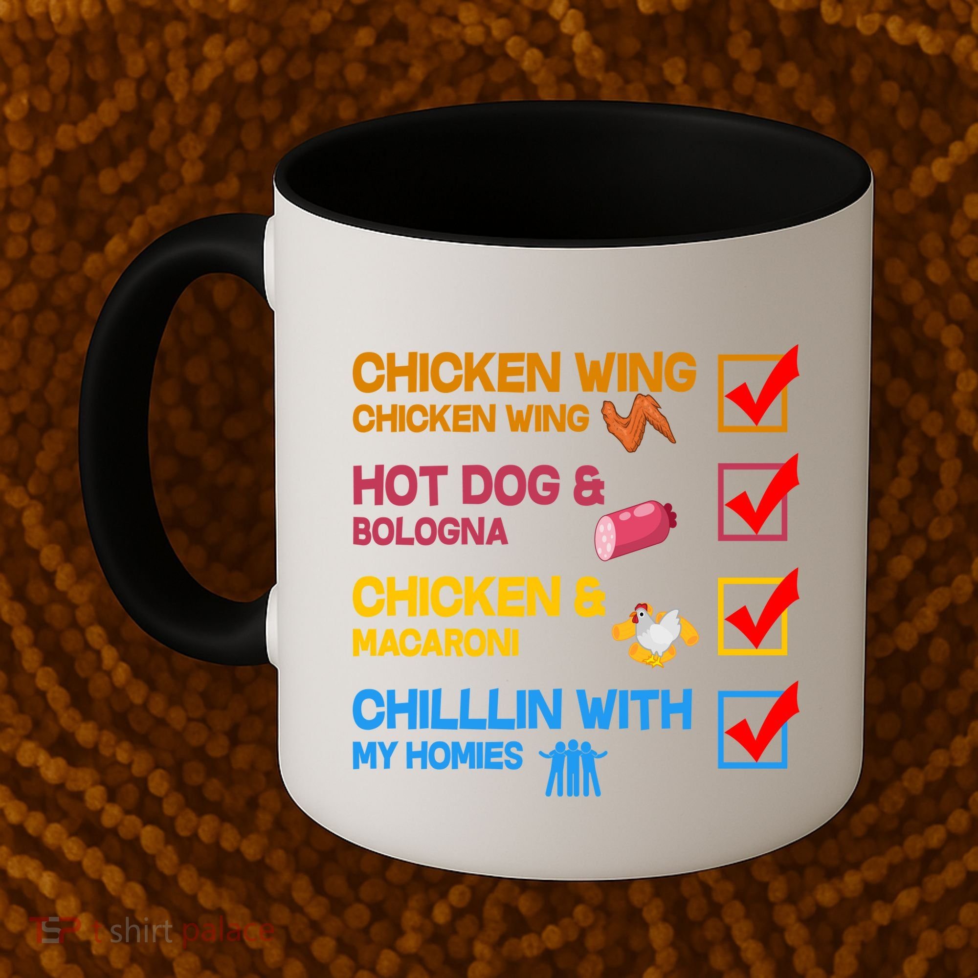 Chicken Wing Hot Dog Macaroni Chillin With My Homies Coffee Mug