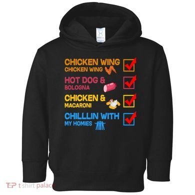 Chicken Wing Hot Dog Macaroni Chillin With My Homies Toddler Hoodie