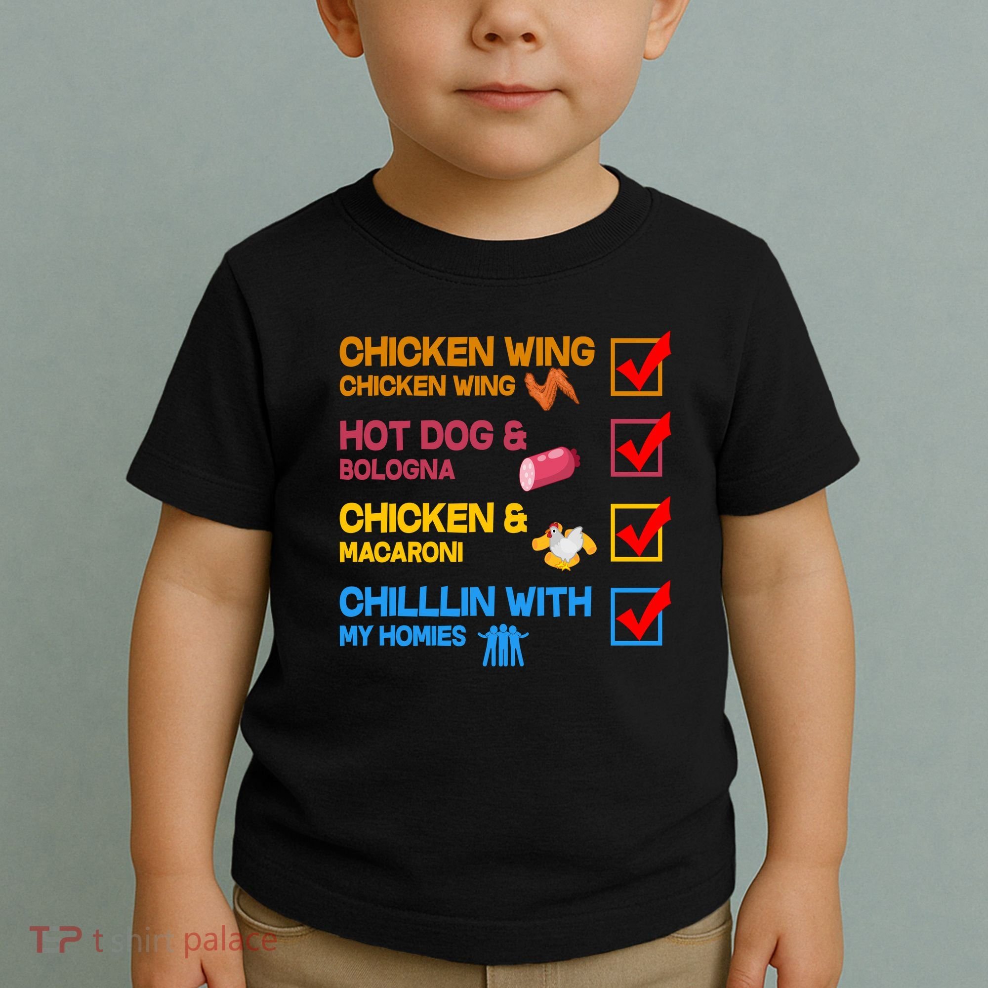 Chicken Wing Hot Dog Macaroni Chillin With My Homies Toddler T-Shirt