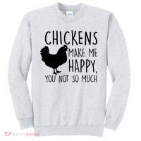 Chickens Make Me Happy, You Not So Much Funny Sweatshirt thumb 0