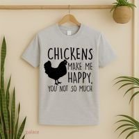 Chickens Make Me Happy, You Not So Much Funny T-Shirt thumb 2
