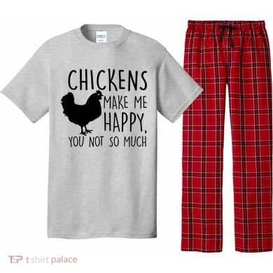 Chickens Make Me Happy, You Not So Much Funny Pajama Set