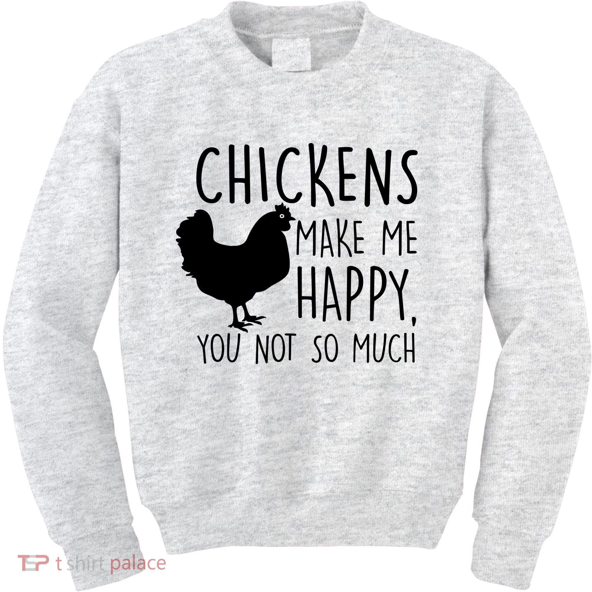 Chickens Make Me Happy, You Not So Much Funny Kids Sweatshirt