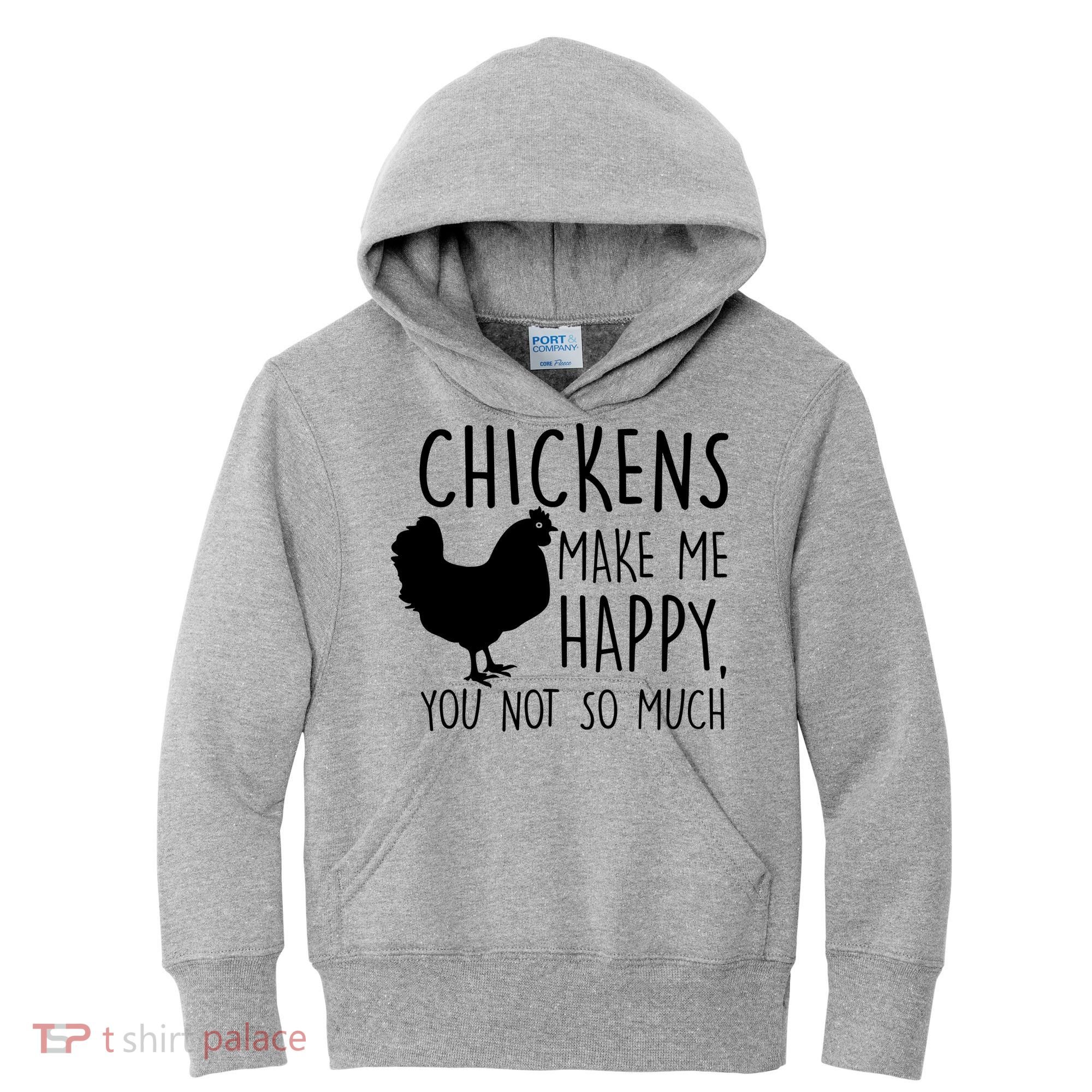 Chickens Make Me Happy, You Not So Much Funny Kids Hoodie