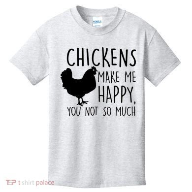 Chickens Make Me Happy, You Not So Much Funny Kids T-Shirt