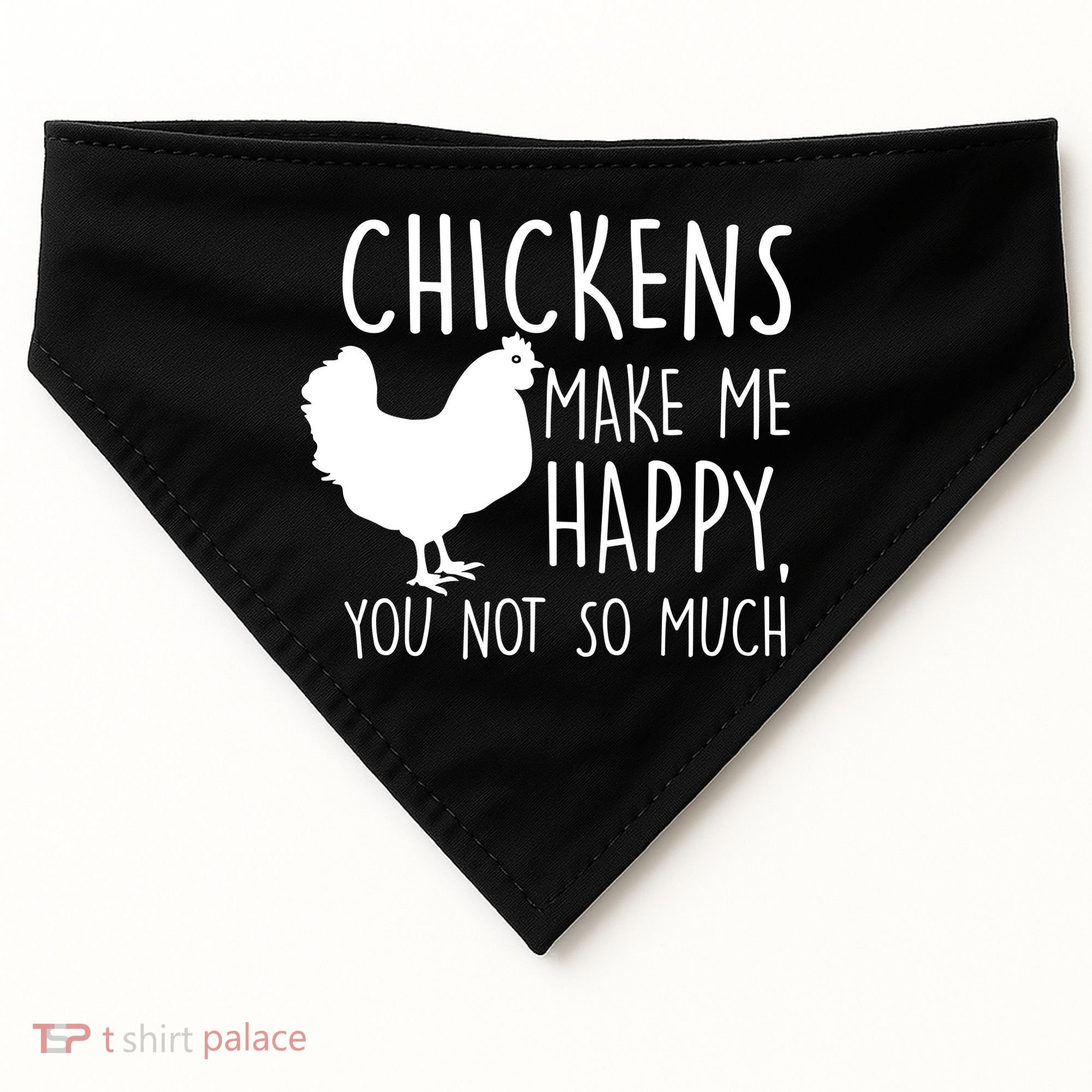 Chickens Make Me Happy, You Not So Much Funny USA-Made Doggie Bandana
